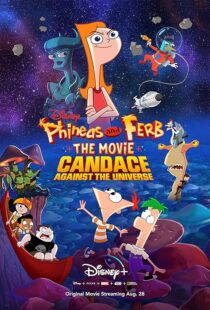 دانلود انیمیشن Phineas and Ferb the Movie: Candace Against the Universe 2020383601-1616317605