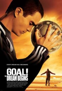دانلود فیلم Goal! The Dream Begins 2005384587-152136588