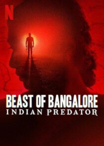 دانلود سریال هندی Beast of Bangalore: Indian Predator384403-876889599