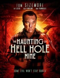 دانلود فیلم The Haunting of Hell Hole Mine 2023383938-1093206500
