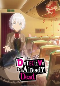 دانلود انیمه The Detective Is Already Dead383094-210882164