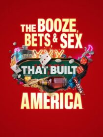دانلود سریال The Booze, Bets and Sex That Built America384365-1498882292