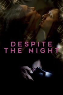 دانلود فیلم Despite the Night 2015382951-1892700502