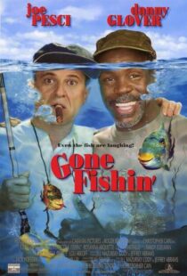دانلود فیلم Gone Fishin’ 1997386307-112258707