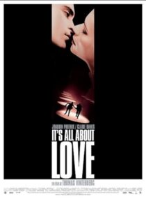 دانلود فیلم It’s All About Love 2003387412-1143704441