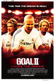 دانلود فیلم Goal II: Living the Dream 2007393252-930400215