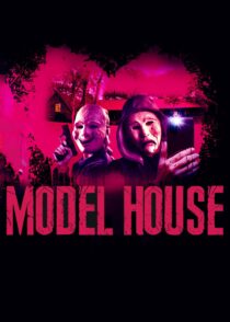 دانلود فیلم Model House 2024396104-993362275