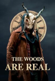 دانلود فیلم The Woods Are Real 2024394075-650184042