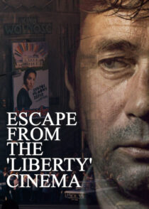 دانلود فیلم Escape from the ‘Liberty’ Cinema 1990394460-1088892465