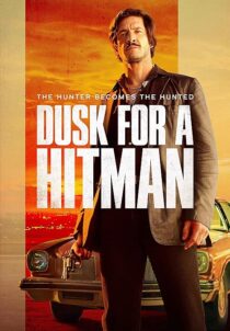 دانلود فیلم Dusk for a Hitman 2023398023-420003730