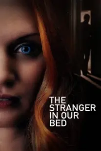 دانلود فیلم The Stranger in Our Bed 2022401861-1427671350