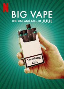 دانلود سریال Big Vape: The Rise and Fall of Juul402078-786223650