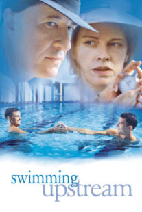 دانلود فیلم Swimming Upstream 2003400595-1244384246