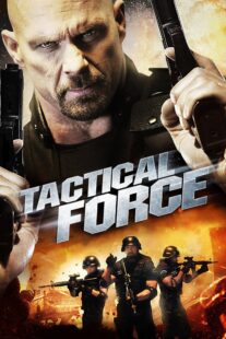 دانلود فیلم Tactical Force 2011405739-1292171611