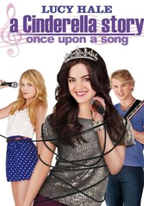 دانلود فیلم A Cinderella Story: Once Upon a Song 2011404537-1690571239