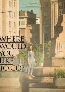 دانلود فیلم کره‌ای Where Would You Like to Go? 2023407475-1981579588