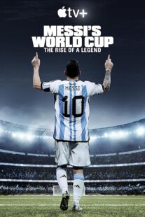 دانلود مستند Messi’s World Cup: The Rise of a Legend407789-62154661
