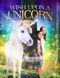 دانلود فیلم Wish Upon a Unicorn 2020407232-1219317764