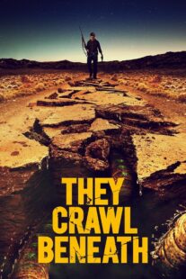 دانلود فیلم They Crawl Beneath 2022406254-464135380