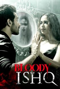 دانلود فیلم هندی Bloody Ishq 2024406418-163579240
