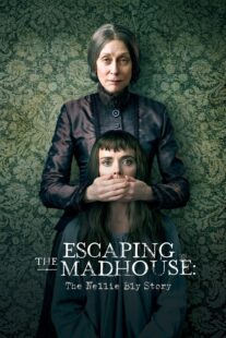 دانلود فیلم Escaping the Madhouse: The Nellie Bly Story 2019406394-148825425