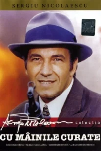 دانلود فیلم Cu mâinile curate 1972409447-1944660846