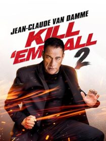 دانلود فیلم Kill Em All 2 2024410556-1118001172