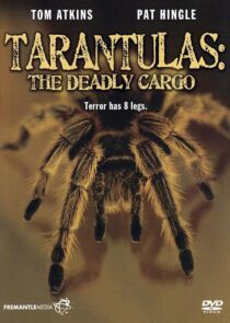 دانلود فیلم Tarantulas: The Deadly Cargo 1977409407-1597560742