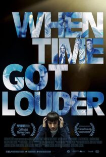 دانلود فیلم When Time Got Louder 2022410323-1953848076