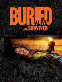 دانلود فیلم Buried Alive and Survived 2024411412-54011934