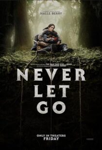 دانلود فیلم Never Let Go 2024411630-540500943