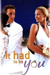 دانلود فیلم It Had to Be You 2000414142-138982018