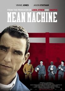 دانلود فیلم Mean Machine 2001413928-1784432405