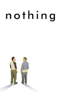 دانلود فیلم Nothing 2003414659-1101390784