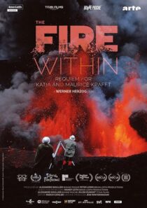 دانلود مستند The Fire Within: A Requiem for Katia and Maurice Krafft 2022418362-1332727524