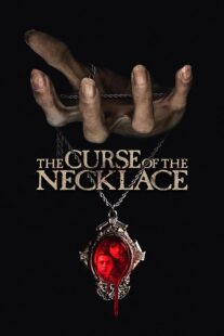 دانلود فیلم The Curse of the Necklace 2024417566-1102007108