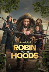 دانلود فیلم Robin and the Hoods 2024417767-38948958
