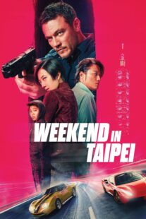 دانلود فیلم Weekend in Taipei 2024416502-386866596