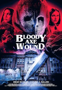 دانلود فیلم Bloody Axe Wound 2024422171-371098315