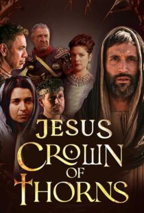 دانلود سریال Jesus Crown of Thorns420381-1647086047