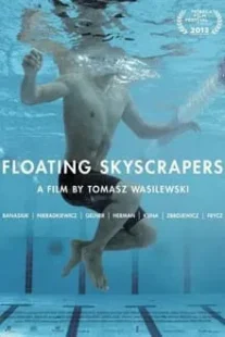 دانلود فیلم Floating Skyscrapers 2013424837-252327516