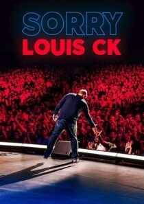 دانلود استندآپ کمدی Louis C.K.: Sorry 2021422837-2063008122