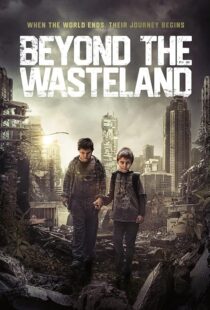 دانلود فیلم Beyond the Wasteland (M) 2023424761-1229354942