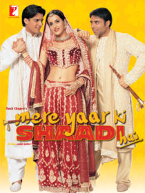 دانلود فیلم هندی Mere Yaar Ki Shaadi Hai 2002424371-1973557991