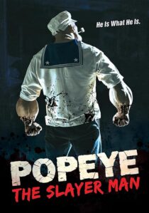 دانلود فیلم Popeye: The Slayer Man 2025427474-21405354