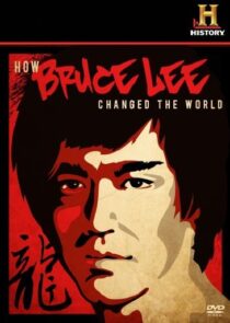 دانلود  مستند How Bruce Lee Changed the World 2009426814-611572950