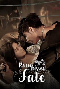 دانلود سریال Rainkissed Fate425766-30356270