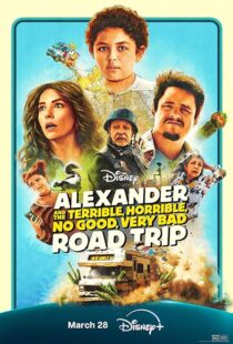 دانلود فیلم Alexander and the Terrible, Horrible, No Good, Very Bad Road Trip 2025427799-121650460