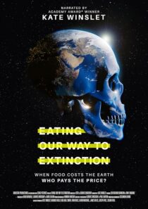 دانلود مستند Eating Our Way to Extinction 2021426802-485258654