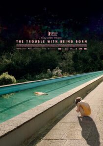 دانلود فیلم The Trouble with Being Born 2020426646-726747629